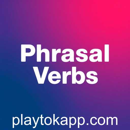 Mastering English Phrasal Verbs through Gaming on Playtok